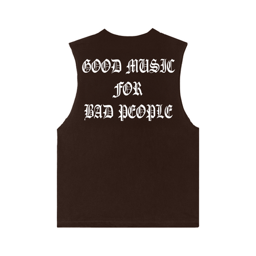Good Music For Bad People Sleeveless Tee (Chocolate)