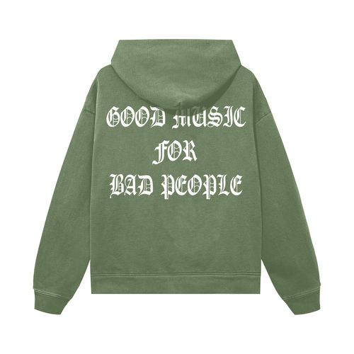 Good Music For Bad People Hoodie (Army Green)