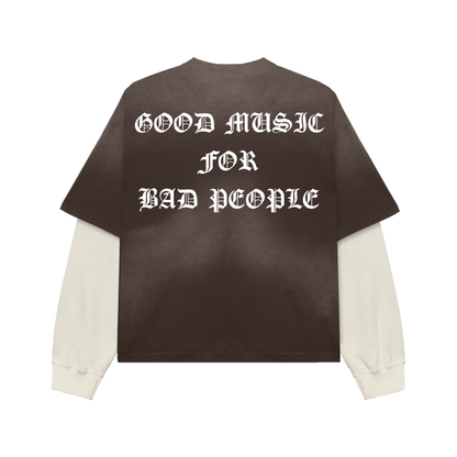 Good Music For Bad People Double Layered Long Sleeve (Vintage Brown)
